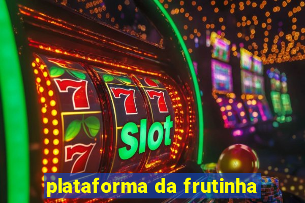 plataforma da frutinha